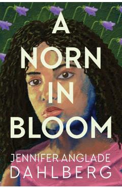 A Norn in Bloom - Jennifer Anglade Dahlberg