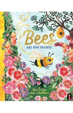 Bees Are Our Friends - Toni D\'alia