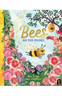 Bees Are Our Friends - Toni D'alia