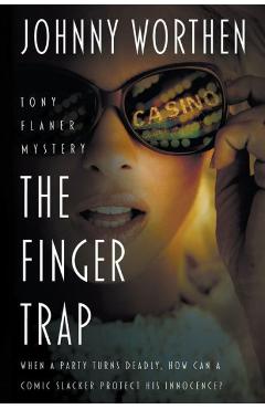 The Finger Trap: A Laugh Out Loud PI Mystery - Johnny Worthen