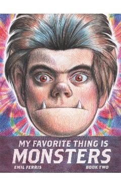My Favorite Thing Is Monsters Book Two - Emil Ferris