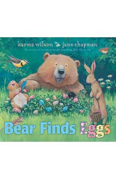 Bear Finds Eggs - Karma Wilson