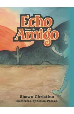 Echo Amigo - Shawn Christine