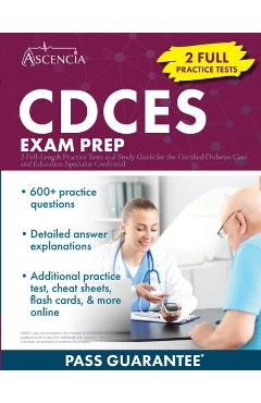 CDCES Exam Prep: 2 Full-Length Practice Tests and Study Guide for the Certified Diabetes Care and Education Specialist Credential - E. M. Falgout