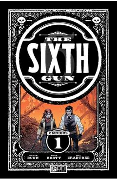 The Sixth Gun Omnibus Vol. 1 - Cullen Bunn