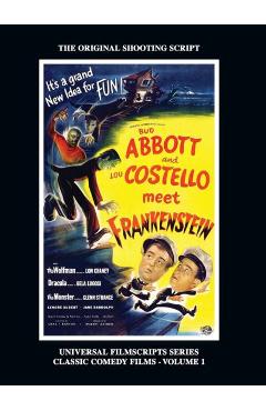 Abbott and Costello Meet Frankenstein: (Universal Filmscripts Series Classic Comedies, Vol 1) (hardback) - Philip J. Riley