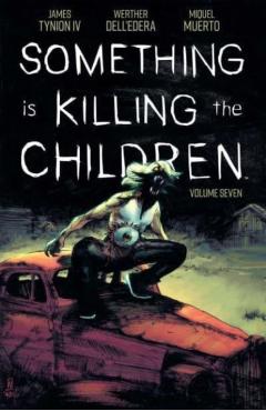 Something Is Killing the Children Vol 7 - James Tynion Iv