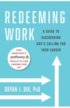 Redeeming Work: A Guide to Discovering God's Calling for Your Career - Bryan J. Dik - Imagine 1