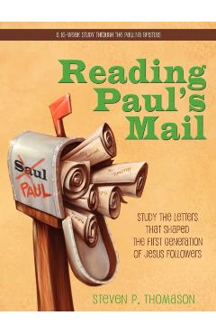 Reading Paul's Mail - Steven P. Thomason