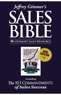 Jeffrey Gitomer\'s the Sales Bible: The Ultimate Sales Resource - Jeffrey Gitomer