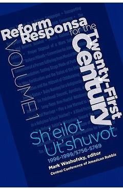 Reform Responsa for the Twenty-First Century Volume 1 - Mark Washofsky