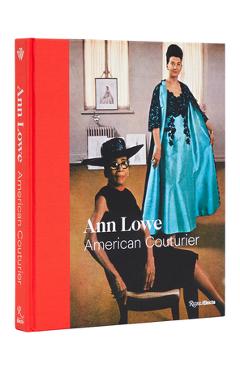 Ann Lowe: American Couturier - Elizabeth Way