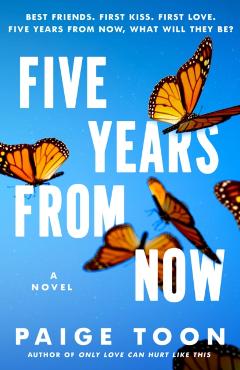 Five Years from Now - Paige Toon