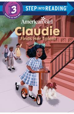 Claudie Finds Her Talent (American Girl) - Random House