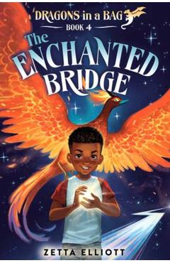 The Enchanted Bridge - Zetta Elliott