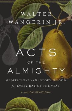 Acts of the Almighty: Meditations on the Story of God for Every Day of the Year