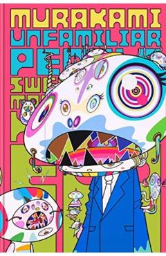 Murakami: Unfamiliar People--Swelling of Monsterized Human Ego - Laura W. Allen