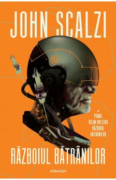 Razboiul batranilor. seria razboiul batranilor vol.1 - john scalzi