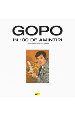 GOPO in 100 de amintiri - Anca Moscu