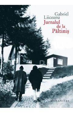 Jurnalul de la Paltinis - Gabriel Liiceanu