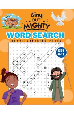 Tiny But Mighty Bible Activity Book For Kids: 100+ Christian Word Searches and Coloring Pages, Ages 6 to 11 - Kebrina Robinson