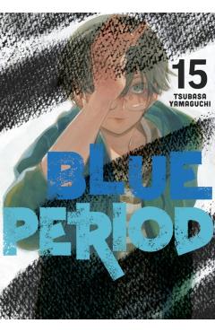 Blue Period 15 - Tsubasa Yamaguchi