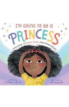 I\'m Going to Be a Princess - Stephanie Taylor