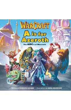 A is for Azeroth: The Abc\'s of World of Warcraft - Insight Editions