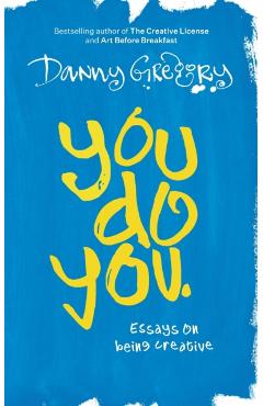 You Do You: Essays on being creative - Danny Gregory - Imagine 1