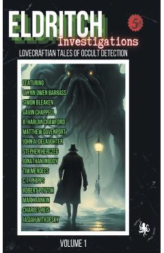 Eldritch Investigations: Lovecraftian Tales of Occult Detection - Tim Mendees
