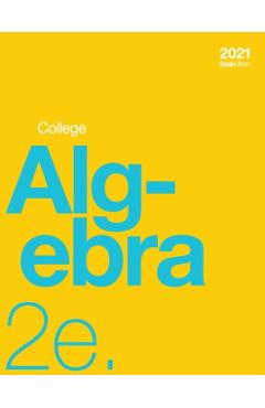 College Algebra 2e (paperback, b&w) - Jay Abramson
