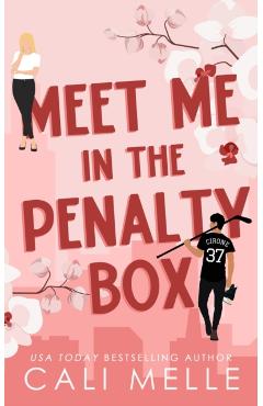 Meet Me in the Penalty Box - Cali Melle