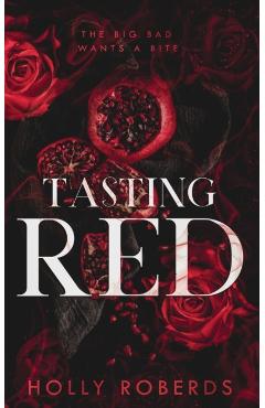 Tasting Red: A Spicy Red Riding Hood Retelling - Holly Roberds