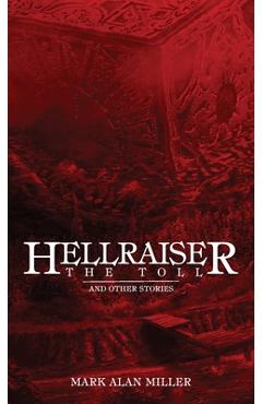 Hellraiser: The Toll - Mark Alan Miller