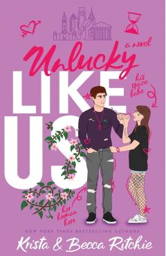 Unlucky Like Us (Special Edition): Like Us Series: Billionaires & Bodyguards Book 12 - Krista Ritchie