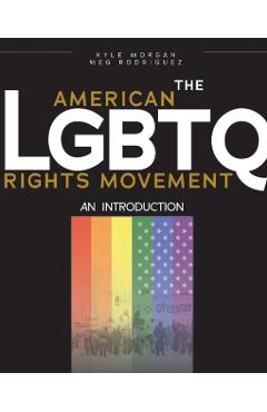 The American LGBTQ Rights Movement: An Introduction - Meg Rodriguez