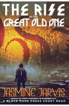 The rise of the Great Old One - Jasmine Jarvis