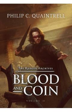 Blood and Coin: (The Ranger Archives: Book 2) - Philip C. Quaintrell