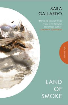 Land of Smoke - Sara Gallardo