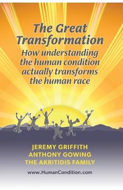 The Great Transformation - Jeremy Griffith