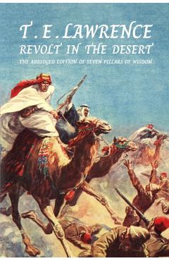Revolt In The Desert - T. E. Lawrence