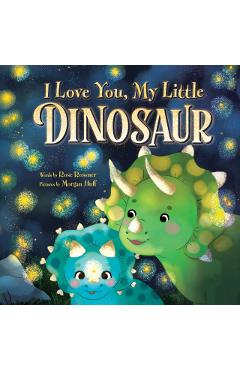 I Love You, My Little Dinosaur