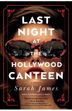Last Night at the Hollywood Canteen - Sarah James