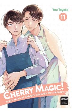 Cherry Magic! Thirty Years of Virginity Can Make You a Wizard?! 11 - Yuu Toyota