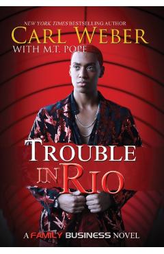 Trouble in Rio: A Family Business Novel - Carl Weber
