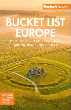 Bucket List Europe - Fodor\'s Travel Guides