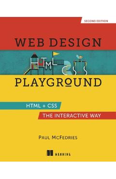 Web Design Playground, Second Edition - Paul Mcfedries