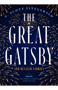 The Great Gatsby and Related Stories [Deckle Edge Paper]: The Library of America Corrected Text - F. Scott Fitzgerald