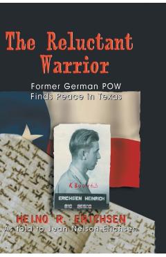 Reluctant Warrior: Former German POW Finds Peace in Texas