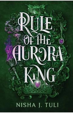Rule of the Aurora King - Nisha J. Tuli